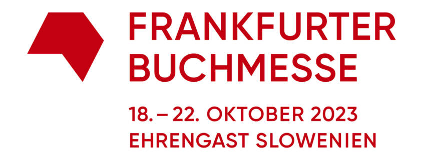 FRANKFURTER BUCHMESSE 18. - 22. OKTOBER 2023 EHRENGAST SLOWENIEN