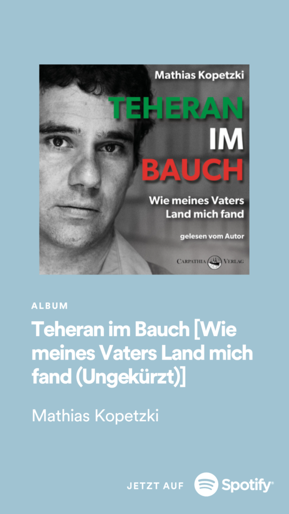 »Teheran im Bauch« von Mathias Kopetzki als Hörbuch auf Spotify